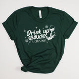 "Drink Up Grouches" Graphic Tee