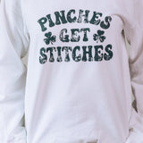 "Pinches Get Stitches" Graphic Sweatshirt