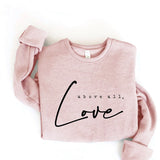 "Above All, Love" Graphic Sweatshirt