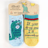 "I Love Your Face/If You Drop Me" Baby Socks (Blue Q)